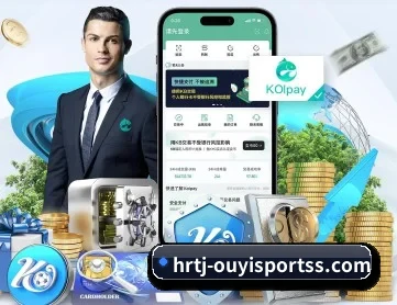 欧亿体育 APP 深度功能